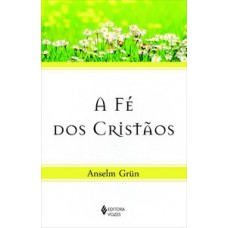 FÉ DOS CRISTÃOS