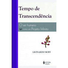 TEMPO DE TRANSCENDÊNCIA - O SER HUMANO