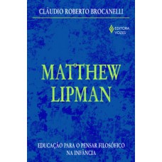 MATTHEW LIPMAN - EDUCAÇAO PARA O PENSAR