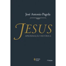 JESUS - APROXIMAÇÃO HISTÓRICA - 3ªED.