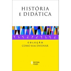 HISTÓRIA E DIDÁTICA