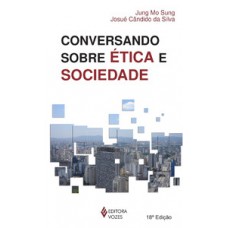 CONVERSANDO SOBRE ETICA E SOCIEDADE-17ª