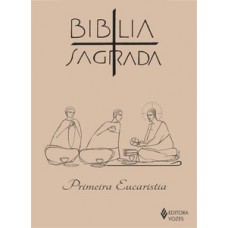 BIBLIA SAGRADA - PRIMEIRA EUCARISTIA