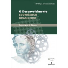 O DESENVOLVIMENTO ECONOMICO BRASILEIRO