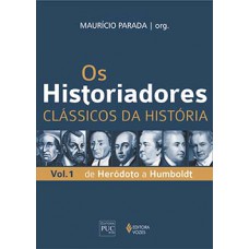 OS HISTORIADORES CLASSICOS DA HISTORIA