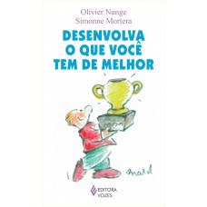 DESENVOLVA O QUE VOCE TEM DE MELHOR