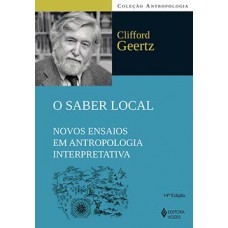 O SABER LOCAL - NOVOS ENSAIOS EM ANTROP