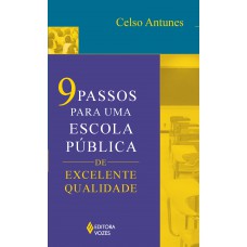 9 PASSOS PARA UMA ESCOLA PÚBLICA DE EXC