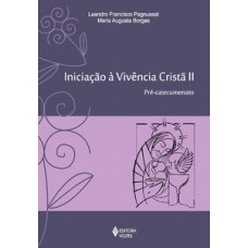 INICIAÇÃO À VIVÊNCIA CRISTÃ: PRÉ-CATECUMENATO