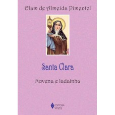 SANTA CLARA: NOVENA E LADAINHA