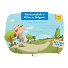 Redescobrindo o Universo Religioso Educação Infantil - professor: Volume único