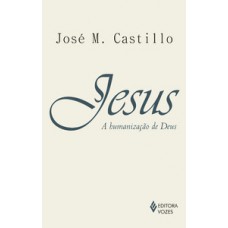 JESUS - A HUMANIZACAO DE DEUS