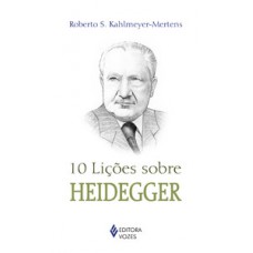 10 LICOES SOBRE HEIDEGGER