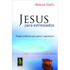 JESUS PARA ESTRESSADOS