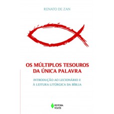 Múltiplos tesouros da única Palavra: Introdução ao lecionário e à leitura litúrgica da Bíblia