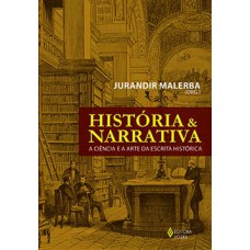 HISTORIA E NARRATIVA - A CIENCIA A ARTE