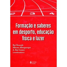 FORMAÇÃO E SABERES EM DESPORTO, EDUCAÇÃO FÍSICA E LAZER