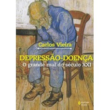 DEPRESSAO-DOENCA - O GRANDE MAL DO