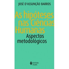 AS HIPOTESES NAS CIENCIAS HUMANAS