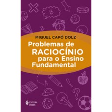 PROBLEMAS DE RACIOCÍNIO PARA O ENSINO FUNDAMENTAL