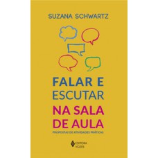 FALAR E ESCUTAR NA SALA DE AULA