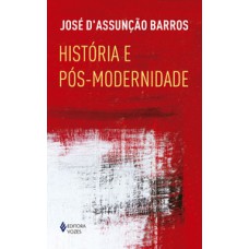 HISTORIA E POS-MODERNIDADE