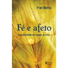 FÉ E AFETO: ESPIRITUALIDADE EM TEMPOS DE