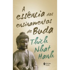 A ESSENCIA DOS ENSINAMENTOS DE BUDA