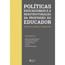 POLÍTICAS EDUCACIONAIS E A REESTRUTURAÇÃO DA PROFISSÃO DO ED