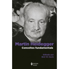 MARTIN HEIDEGGER: CONCEITOS FUNDAMENTAIS