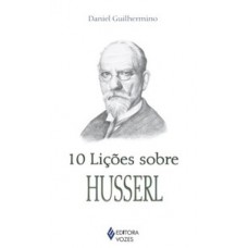 10 LIÇÕES SOBRE HUSSERL