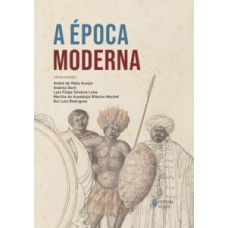 A ÉPOCA MODERNA