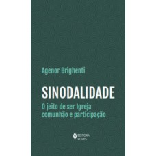 SINODALIDADE: O JEITO DE SER IGREJA COMUNHÃO E PARTICIPAÇÃO