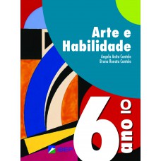 ARTE E HABILIDADE - 6º ANO - 3ª EDIÇÃO