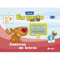 Eu gosto m@is Caderno de letras Vol 1: Ed Infantil