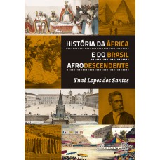 HISTORIA DA AFRICA E DO BRASIL AFRODESC
