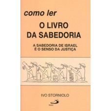 COMO LER O LIVRO DA SABEDORIA: A SABEDORIA DE ISRAEL É O SENSO DA JUSTIÇA