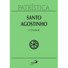 PATRÍSTICA - A TRINDADE - VOL. 7