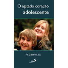 O AGITADO CORAÇÃO ADOLESCENTE