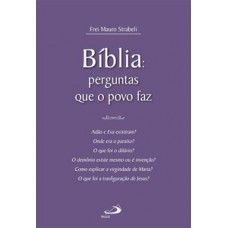 BÍBLIA: PERGUNTAS QUE O POVO FAZ: PERGUNTAS QUE O POVO FAZ