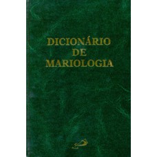 DICIONÁRIO DE MARIOLOGIA