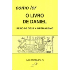 COMO LER O LIVRO DE DANIEL: REINO DE DEUS X IMPERIALISMO