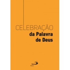 CELEBRAÇÃO DA PALAVRA DE DEUS