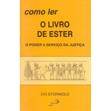 COMO LER O LIVRO DE ESTER: O PODER A SERVIÇO DA JUSTIÇA