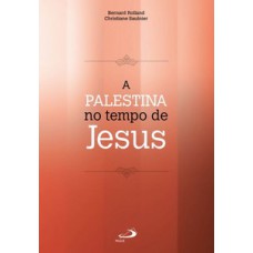 A PALESTINA NO TEMPO DE JESUS