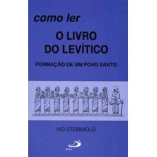 COMO LER O LIVRO DO LEVÍTICO: FORMAÇÃO DE UM POVO SANTO