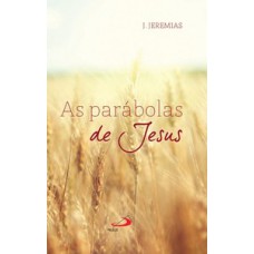 AS PARÁBOLAS DE JESUS