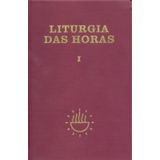 LITURGIA DAS HORAS - VOLUME I - ENCADERNADO - TEMPO DO ADVENTO E TEMPO DO NATAL: TEMPO DO ADVENTO E TEMPO DO NATAL