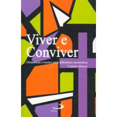 VIVER E CONVIVER: DINÂMICAS E TEXTOS PARA DIFERENTES MOMENTOS