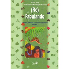 (RE)FABULANDO: LENDAS, FÁBULAS E CONTOS BRASILEIROS